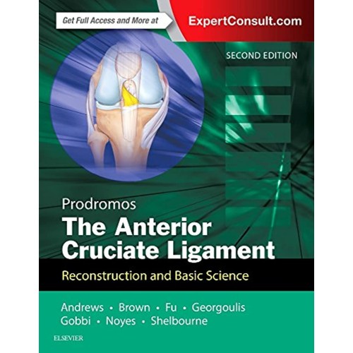 The Anterior Cruciate Ligament: Reconstruction and Basic Science -2E