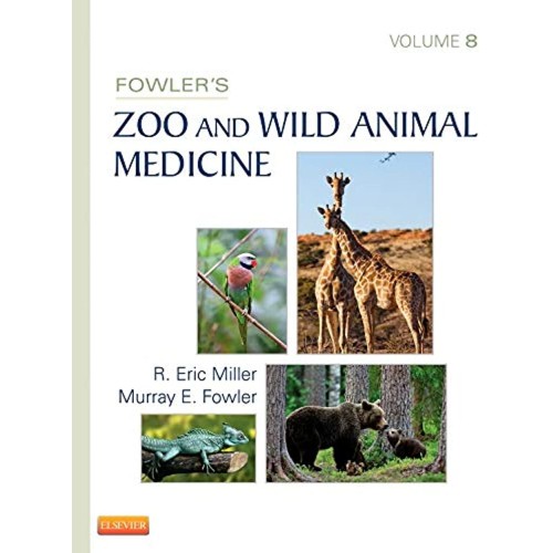 Fowlers Zoo & Wild Animal Medicine (8 Vols)