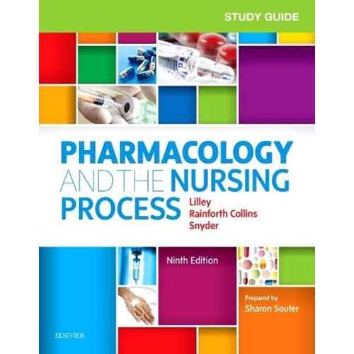 Study Guide for Pharmacology and the Nursing Process -9E