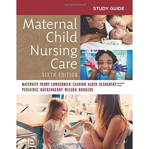 Study Guide for Maternal Child Nursing Care -...