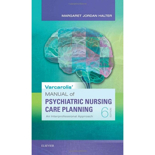 Manual of Psychiatric Nursing Care Planning -6E