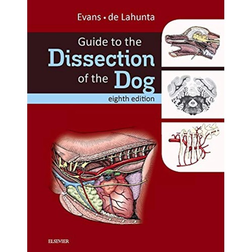 Guide to the Dissection of the Dog - 8E