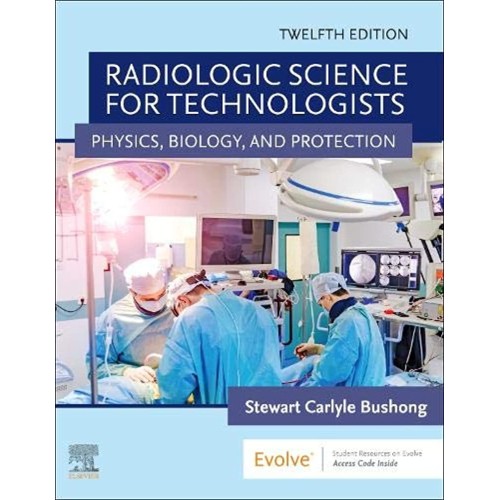 Radiologic Science for Technologists: Physics...