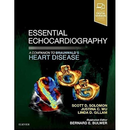 Essential Echocardiography: A Companion to Braunwald’s Heart Disease