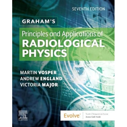 Graham's Principles and Applications of Radiological Physics-7E