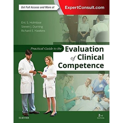 Practical Guide to the Evaluation of Clinical Competence -2E