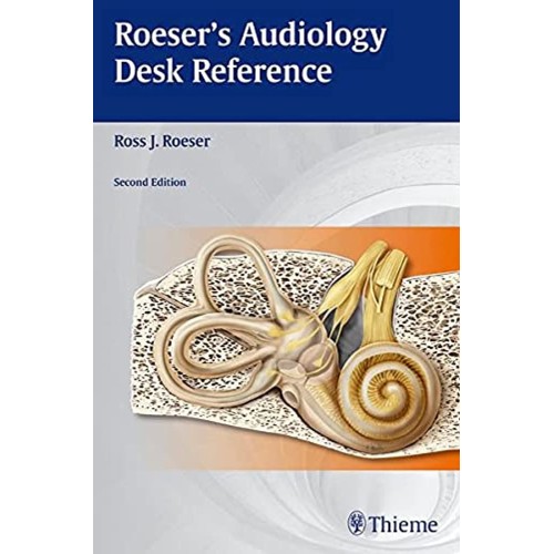 Roesers Audiology Desk Reference 2nd Edition