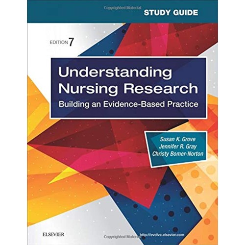 Study Guide for Understanding Nursing Research -7E