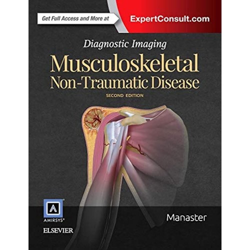 Diagnostic Imaging: Musculoskeletal Non-Traumatic Disease - 2E