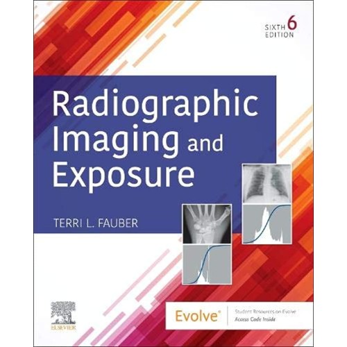 Radiographic Imaging and Exposure - 6E