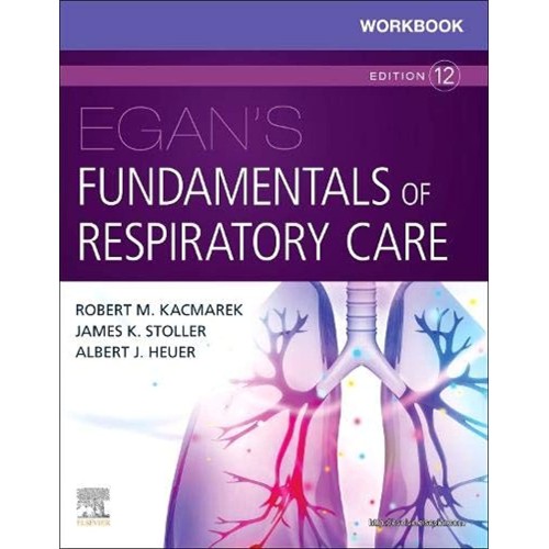 Workbook for Egan's Fundamentals of Respiratory Care - 12E