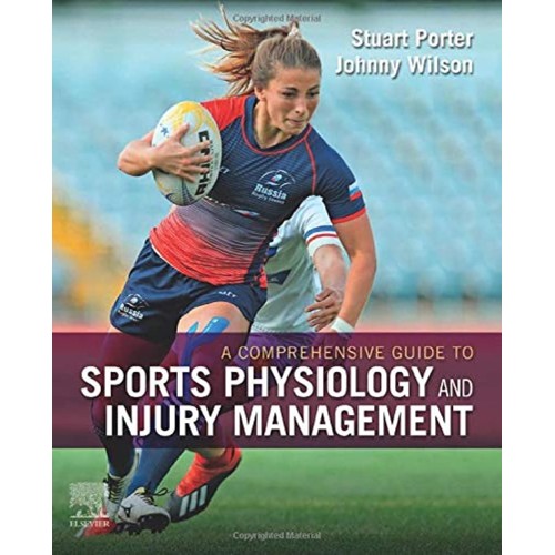 A Comprehensive Guide to Sports Physiology and Injury Management-1E