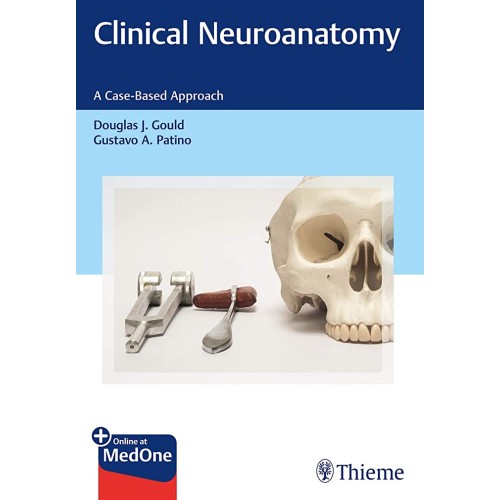 Clinical Neuroanatomy A Case-Based Approach 1st Edition