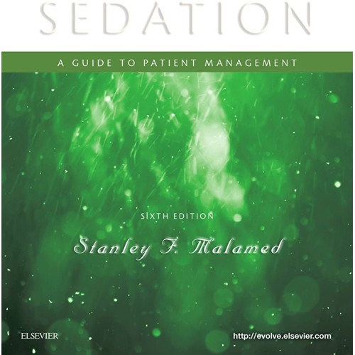 Sedation: A Guide to Patient Management - 6E