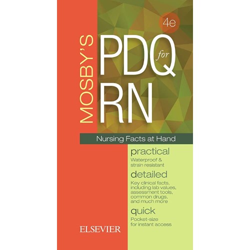 Mosby's PDQ for RN: Practical, Detailed, Quick -4E