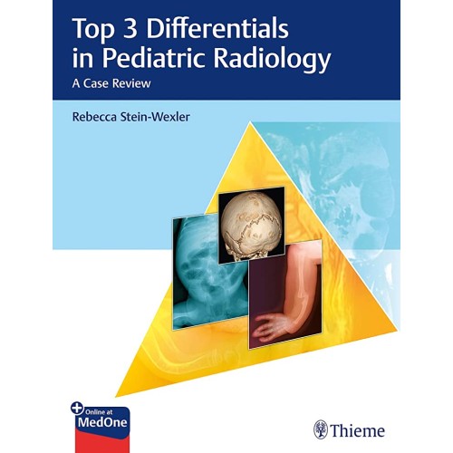 Top 3 Differentials in Pediatric Radiology 1st Edition