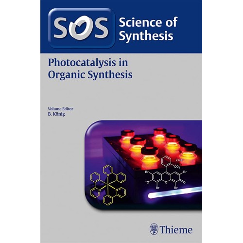 Science of Synthesis: Photocatalysis in Organic Synthesis 1st Ed.