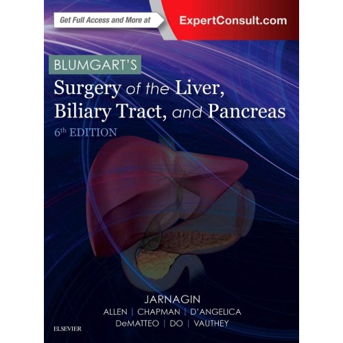 Blumgarts Surgery of the Liver, Biliary Tract and Pancreas: 2-Vol Set - 6E