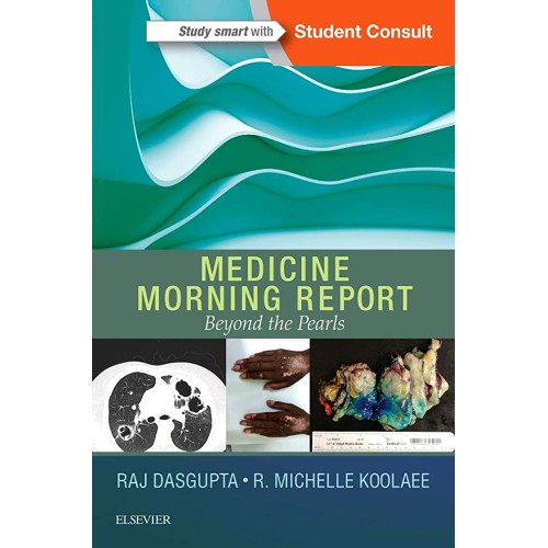 Medicine Morning Report: Beyond the Pearls - 1E