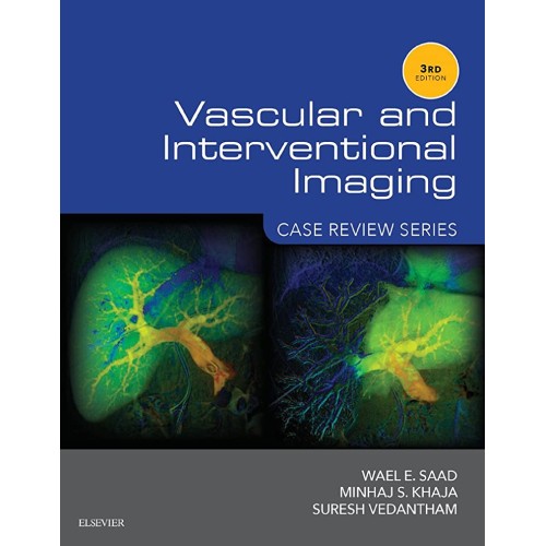 Vascular and Interventional Imaging: Case Review Series - 3E