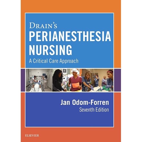 Drain's PeriAnesthesia Nursing: A Critical Care Approach - 7E