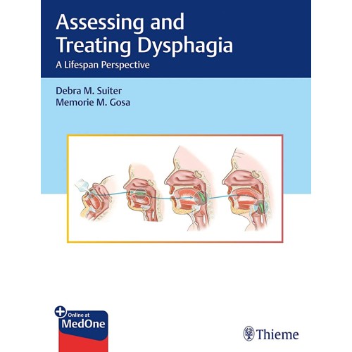 Assessing and Treating Dysphagia 1st Ed.