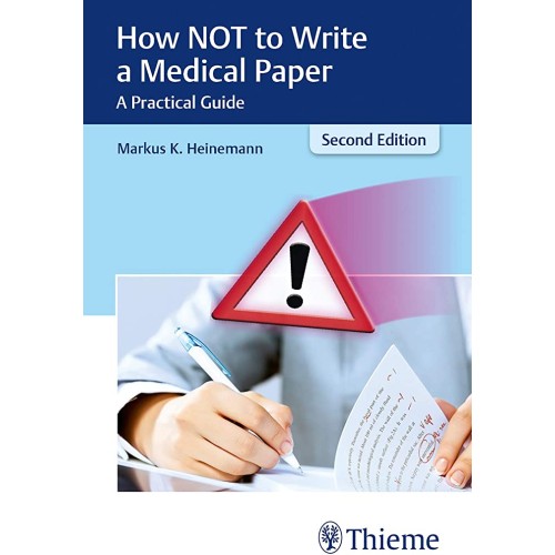 How NOT to Write a Medical Paper A Practical Guide 2nd Ed.