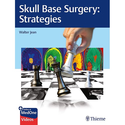 Skull Base Surgery: Strategies 1st Ed.