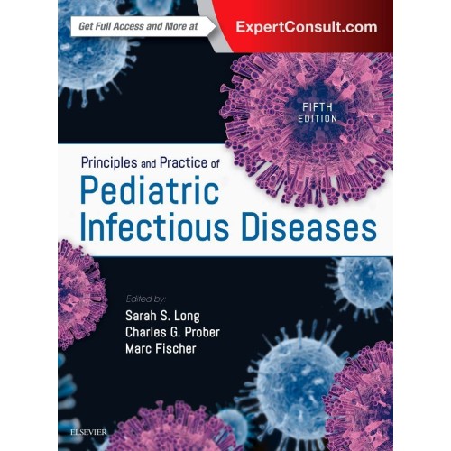 Principles and Practice of Pediatric Infectious Diseases - 5E