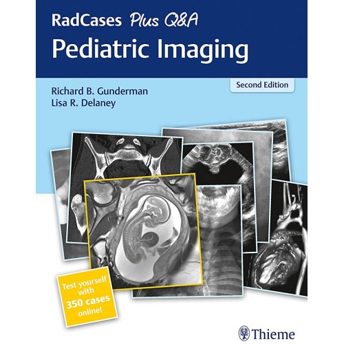 RadCases Plus Q&A Pediatric Imaging 2nd Ed.