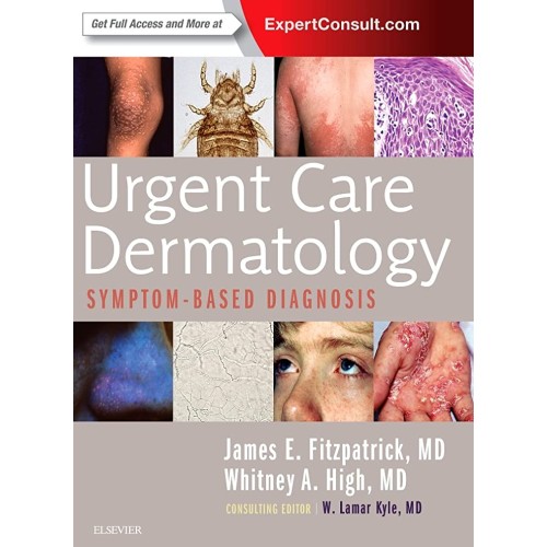 Urgent Care Dermatology: Symptom-Based Diagnosis -1E