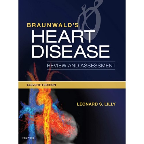 Braunwald's Heart Disease Review and Assessment -11E