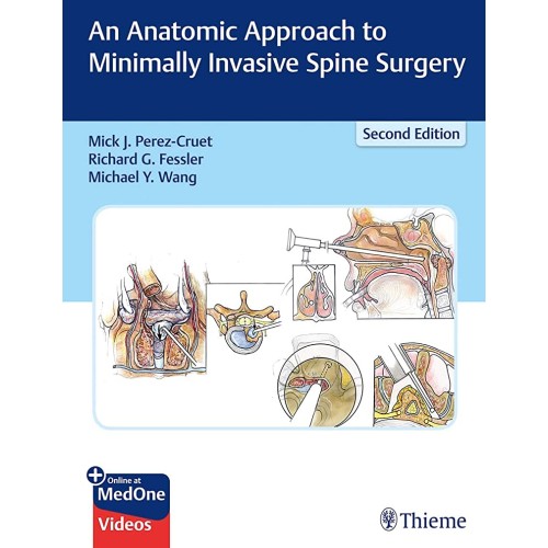 An Anatomic Approach to Minimally Invasive Spine Surgery 2nd Ed.