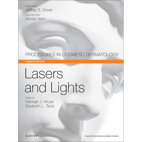 Lasers and Lights: Procedures in Cosmetic Dermatology Series - 4E