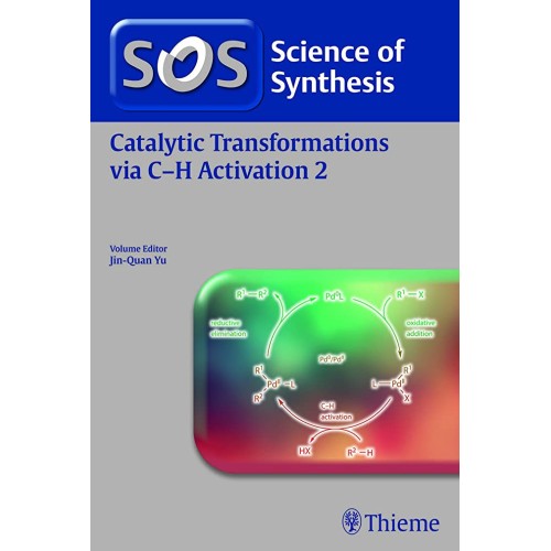 Science of Synthesis: Catalytic Transformations via C-H Activation Vol. 2