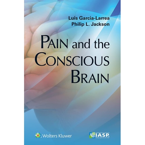 Pain and the Conscious Brain - 1E