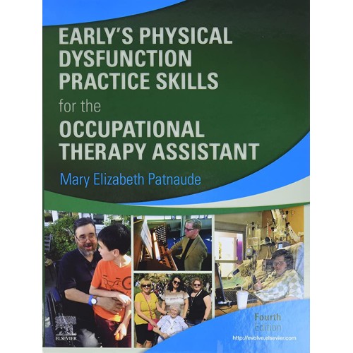 Early’s Physical Dysfunction Practice Skills for the Occupational Therapy Assistant-4E