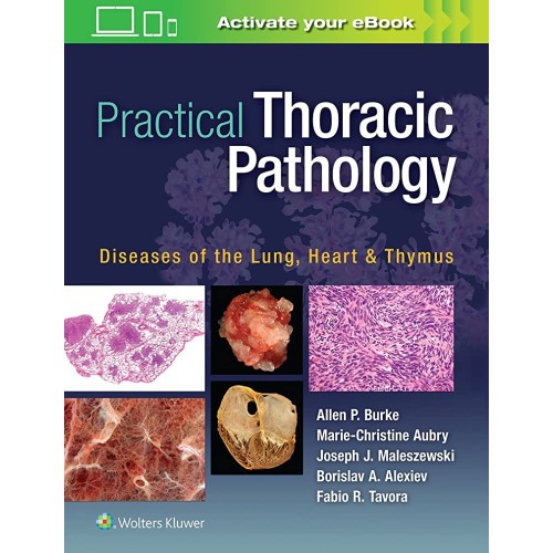 Practical Thoracic Pathology: Diseases of the Lung, Heart, and Thymus