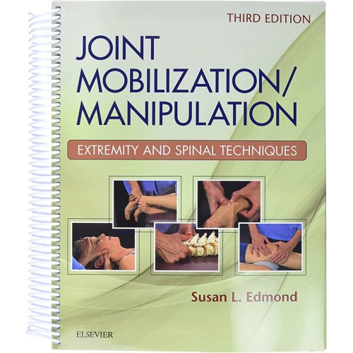 Joint Mobilization/Manipulation: Extremity and Spinal Techniques -3E