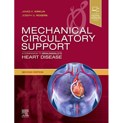 Mechanical Circulatory Support: A Companion to Braunwald's Heart Disease-2E