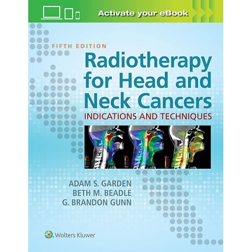 Radiotherapy for Head and Neck Cancers: Indications and Techniques - 5E