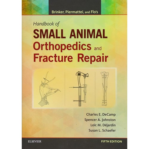 Brinker, Piermattei and Flo's Handbook of Small Animal Orthopedics and Fracture Repair -5E