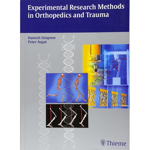 Experimental Research Methods in Orthopedics and Trauma 1st Ed