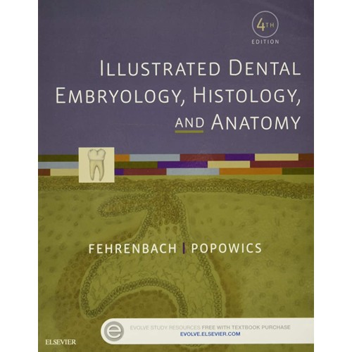 Illustrated Dental Embryology, Histology & Anatomy - 4E