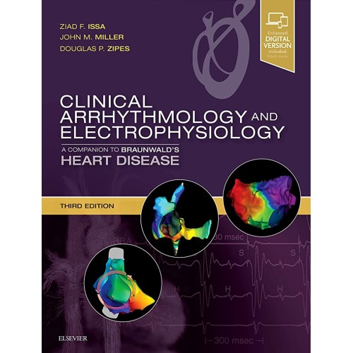 Clinical Arrhythmology and Electrophysiology: A Companion to Braunwald's Heart Disease: Expert Consult - Online and Print - 3E