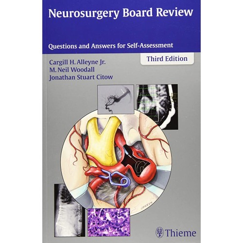 Neurosurgery Board Review 3rd Edition Questions and Answers for Self-Assessment