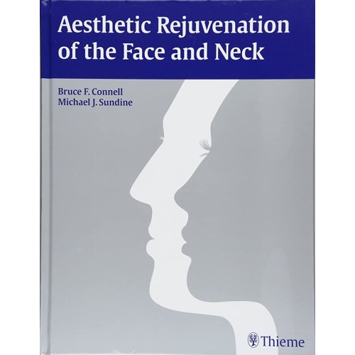 Aesthetic Rejuvenation of the Face and Neck 1st Edition