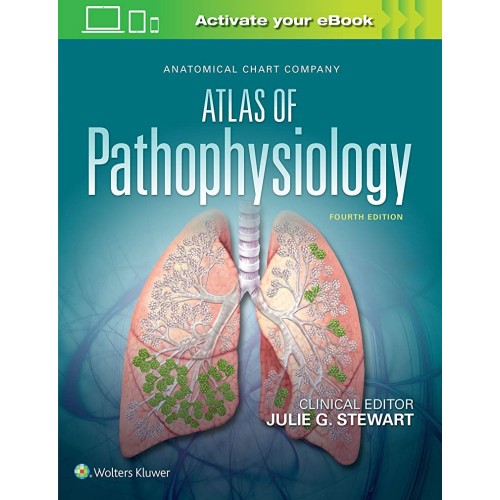 Anatomical Chart Company Atlas of Pathophysiology -4E