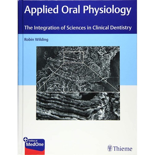 Applied Oral Physiology : The Integration of Sciences in Clinical Dentistry