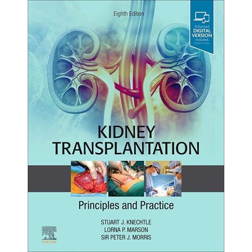 Kidney Transplantation - Principles and Practice: Expert Consult - Online and Print - 8E